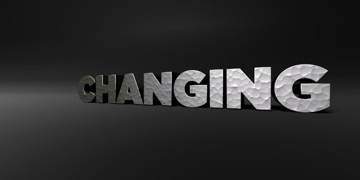 CHANGING - hammered metal finish text on black studio - 3D rendered royalty free stock photo. This image can be used for an online website banner ad or a print postcard.