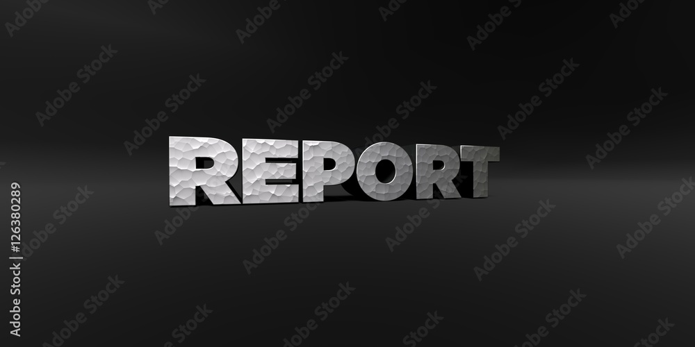 Fototapete report - hammered metal finish text on black studio - 3d rendered royalty free stock photo. this ima