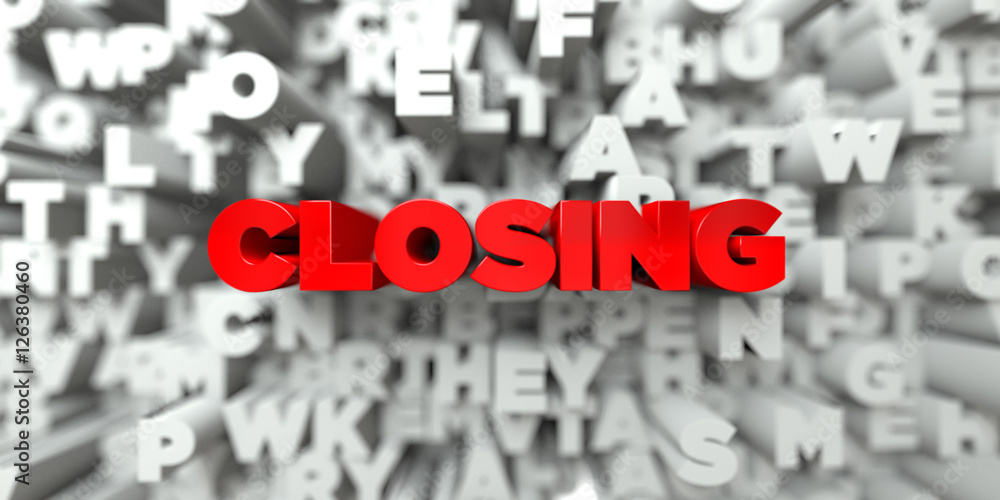 Fototapete closing - red text on typography background - 3d rendered royalty free stock image. this image can b