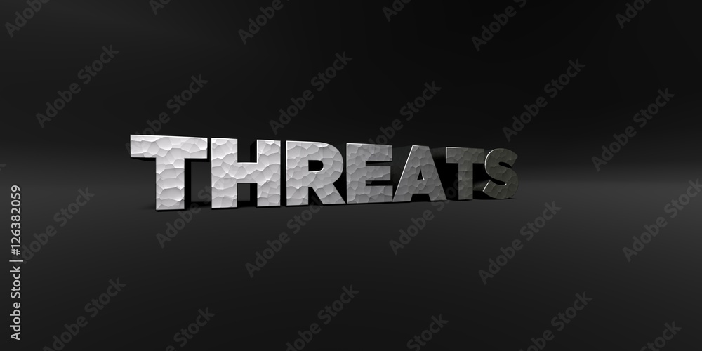 Fototapete threats - hammered metal finish text on black studio - 3d rendered royalty free stock photo. this im
