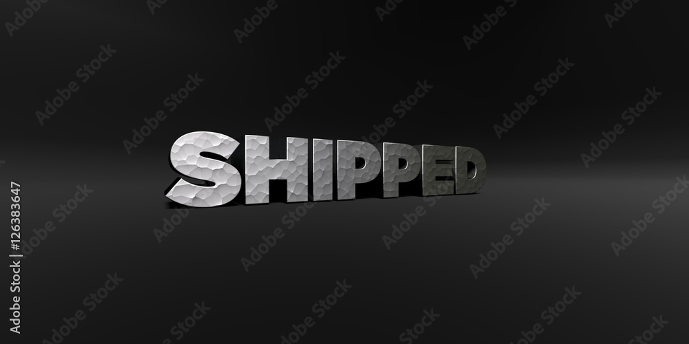 Fototapete shipped - hammered metal finish text on black studio - 3d rendered royalty free stock photo. this im