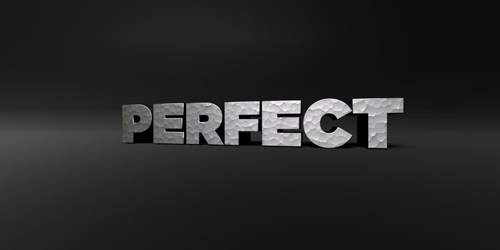 PERFECT - hammered metal finish text on black studio - 3D rendered royalty free stock photo. This image can be used for an online website banner ad or a print postcard.