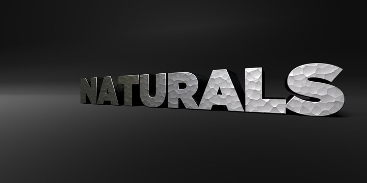 NATURALS - hammered metal finish text on black studio - 3D rendered royalty free stock photo. This image can be used for an online website banner ad or a print postcard.