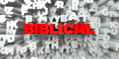 BIBLICAL -  Red text on typography background - 3D rendered royalty free stock image. This image can be used for an online website banner ad or a print postcard.