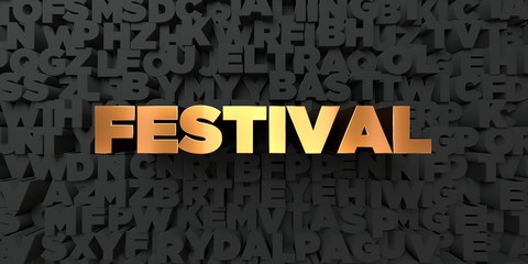 Festival - Gold text on black background - 3D rendered royalty free stock picture. This image can be used for an online website banner ad or a print postcard.