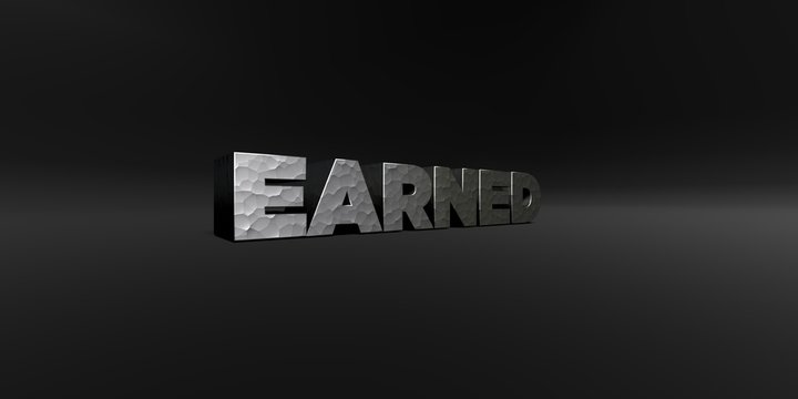 EARNED - hammered metal finish text on black studio - 3D rendered royalty free stock photo. This image can be used for an online website banner ad or a print postcard.