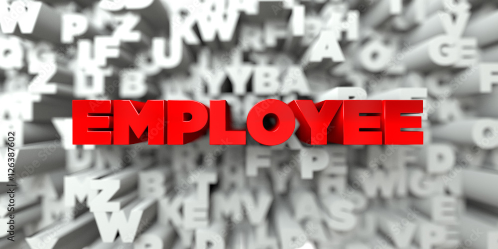 Fototapete employee - red text on typography background - 3d rendered royalty free stock image. this image can 