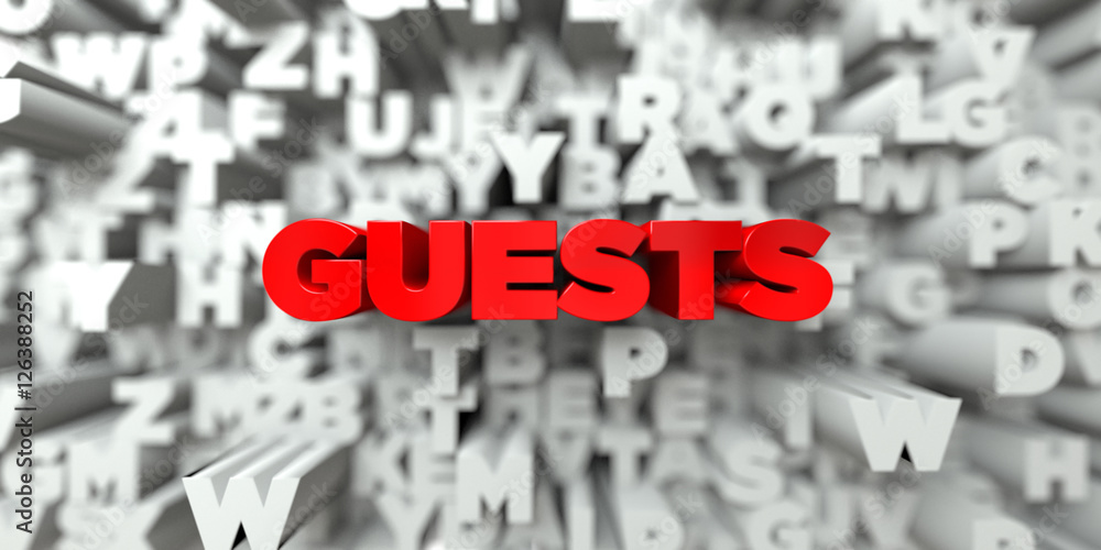 Fototapete guests - red text on typography background - 3d rendered royalty free stock image. this image can be