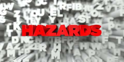 HAZARDS -  Red text on typography background - 3D rendered royalty free stock image. This image can be used for an online website banner ad or a print postcard.