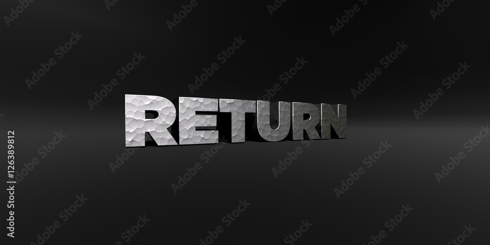 Fototapete return - hammered metal finish text on black studio - 3d rendered royalty free stock photo. this ima