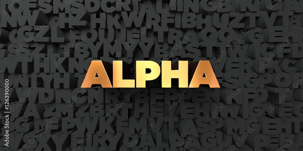 Fototapete alpha - gold text on black background - 3d rendered royalty free stock picture. this image can be us
