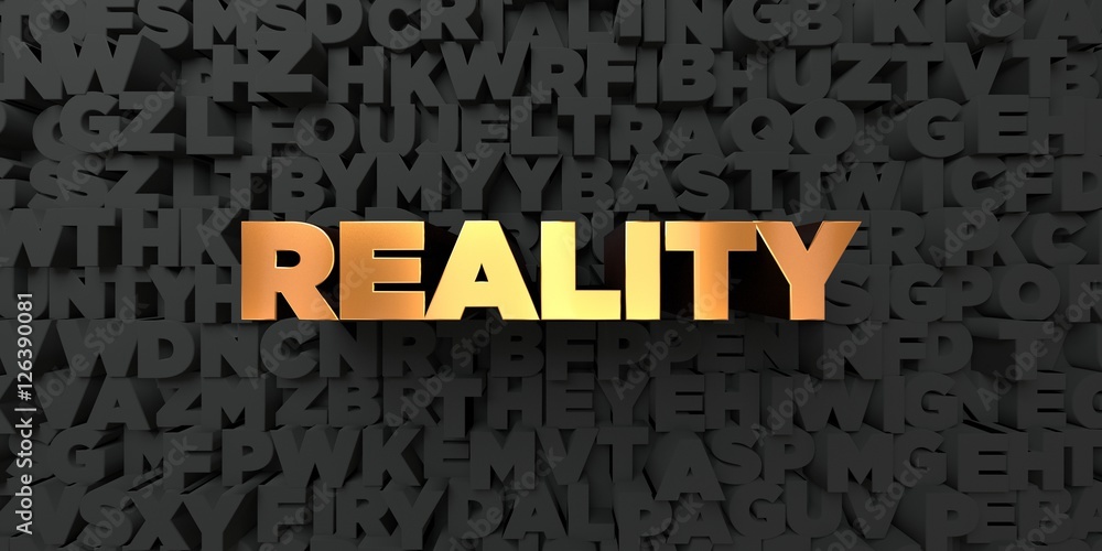 Fototapete reality - gold text on black background - 3d rendered royalty free stock picture. this image can be 