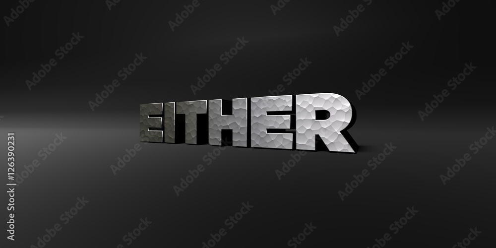 Fototapete either - hammered metal finish text on black studio - 3d rendered royalty free stock photo. this ima