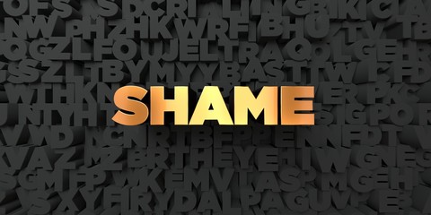 Shame - Gold text on black background - 3D rendered royalty free stock picture. This image can be used for an online website banner ad or a print postcard.