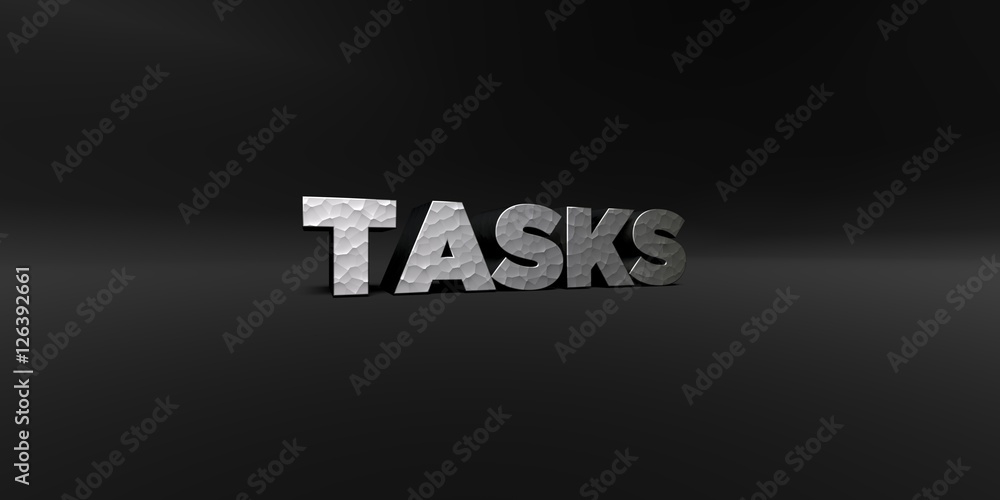 Fototapete TASKS - hammered metal finish text on black studio - 3D rendered royalty free stock photo. This image can be used for an online website banner ad or a print postcard.