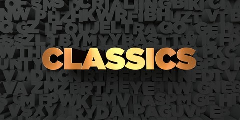 Classics - Gold text on black background - 3D rendered royalty free stock picture. This image can be used for an online website banner ad or a print postcard.