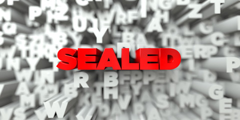 SEALED -  Red text on typography background - 3D rendered royalty free stock image. This image can be used for an online website banner ad or a print postcard.