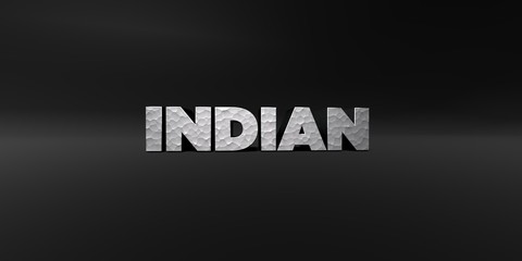 INDIAN - hammered metal finish text on black studio - 3D rendered royalty free stock photo. This image can be used for an online website banner ad or a print postcard.