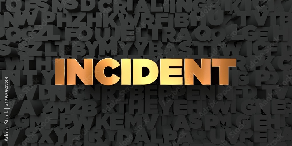 Fototapete incident - gold text on black background - 3d rendered royalty free stock picture. this image can be