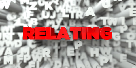 RELATING -  Red text on typography background - 3D rendered royalty free stock image. This image can be used for an online website banner ad or a print postcard.