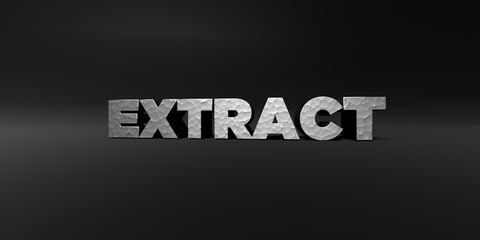 EXTRACT - hammered metal finish text on black studio - 3D rendered royalty free stock photo. This image can be used for an online website banner ad or a print postcard.