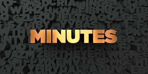 Minutes - Gold text on black background - 3D rendered royalty free stock picture. This image can be used for an online website banner ad or a print postcard.