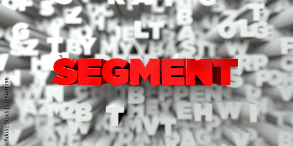 Fototapete SEGMENT -  Red text on typography background - 3D rendered royalty free stock image. This image can be used for an online website banner ad or a print postcard.