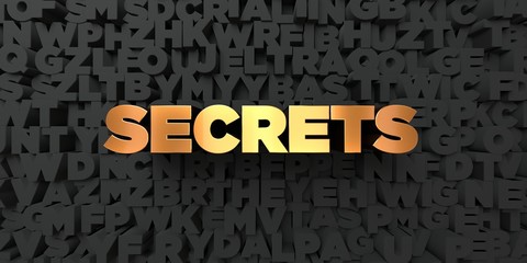 Secrets - Gold text on black background - 3D rendered royalty free stock picture. This image can be used for an online website banner ad or a print postcard.