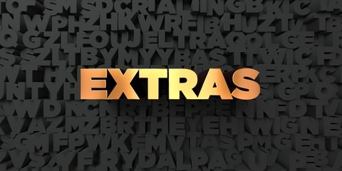 Extras - Gold text on black background - 3D rendered royalty free stock picture. This image can be used for an online website banner ad or a print postcard.