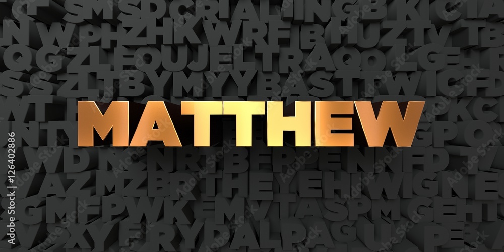 Fototapete matthew - gold text on black background - 3d rendered royalty free stock picture. this image can be 