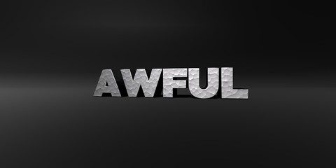 AWFUL - hammered metal finish text on black studio - 3D rendered royalty free stock photo. This image can be used for an online website banner ad or a print postcard.