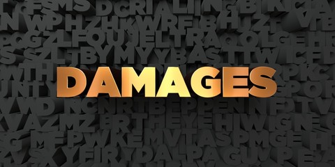 Damages - Gold text on black background - 3D rendered royalty free stock picture. This image can be used for an online website banner ad or a print postcard.