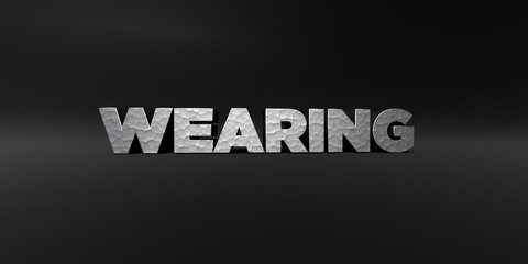 WEARING - hammered metal finish text on black studio - 3D rendered royalty free stock photo. This image can be used for an online website banner ad or a print postcard.