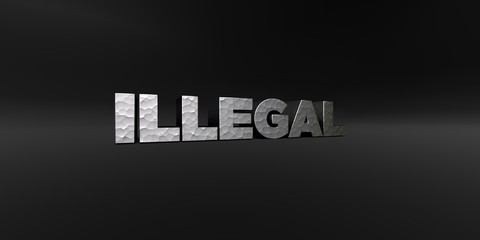 ILLEGAL - hammered metal finish text on black studio - 3D rendered royalty free stock photo. This image can be used for an online website banner ad or a print postcard.