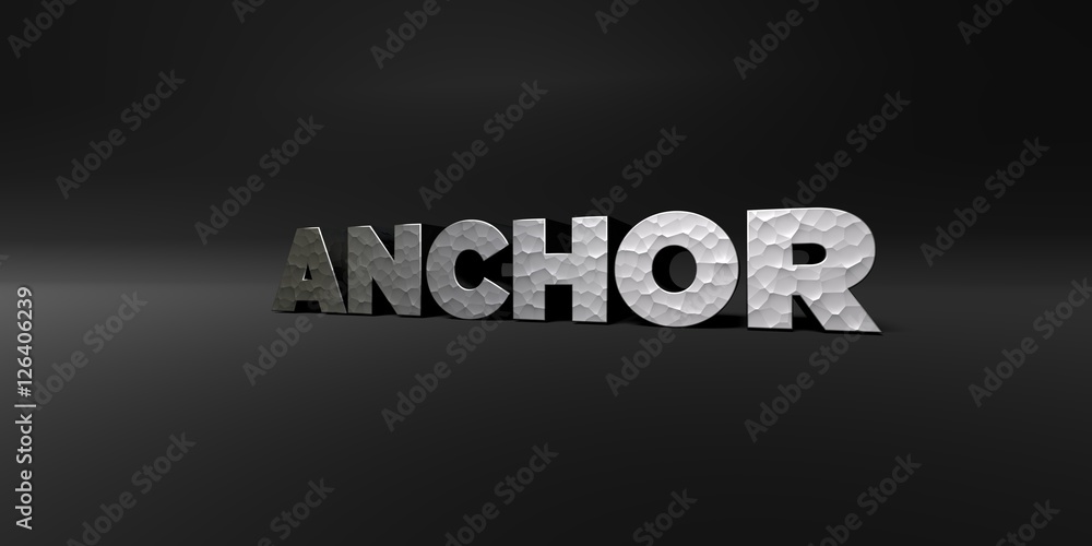 Fototapete anchor - hammered metal finish text on black studio - 3d rendered royalty free stock photo. this ima