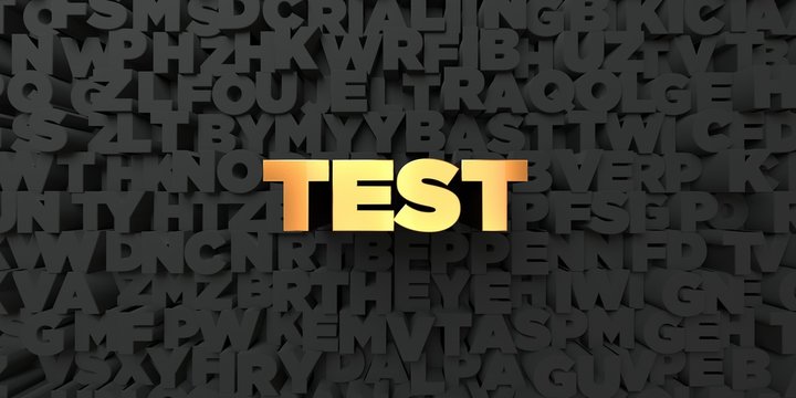 Test - Gold text on black background - 3D rendered royalty free stock picture. This image can be used for an online website banner ad or a print postcard.