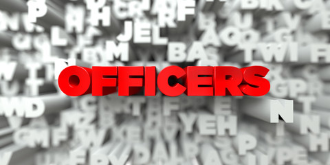 OFFICERS -  Red text on typography background - 3D rendered royalty free stock image. This image can be used for an online website banner ad or a print postcard.