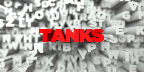 TANKS -  Red text on typography background - 3D rendered royalty free stock image. This image can be used for an online website banner ad or a print postcard.
