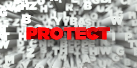 PROTECT -  Red text on typography background - 3D rendered royalty free stock image. This image can be used for an online website banner ad or a print postcard.