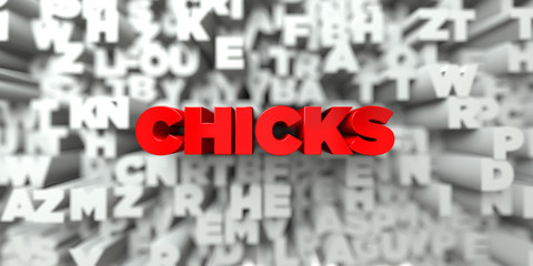 CHICKS -  Red text on typography background - 3D rendered royalty free stock image. This image can be used for an online website banner ad or a print postcard.