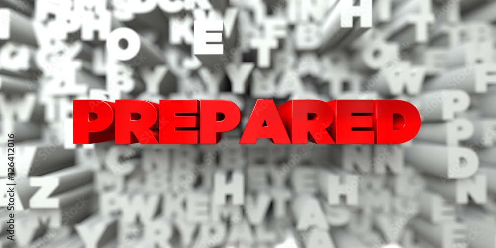 Fototapete prepared - red text on typography background - 3d rendered royalty free stock image. this image can 