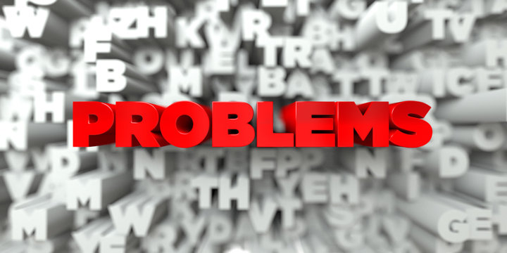 PROBLEMS -  Red text on typography background - 3D rendered royalty free stock image. This image can be used for an online website banner ad or a print postcard.