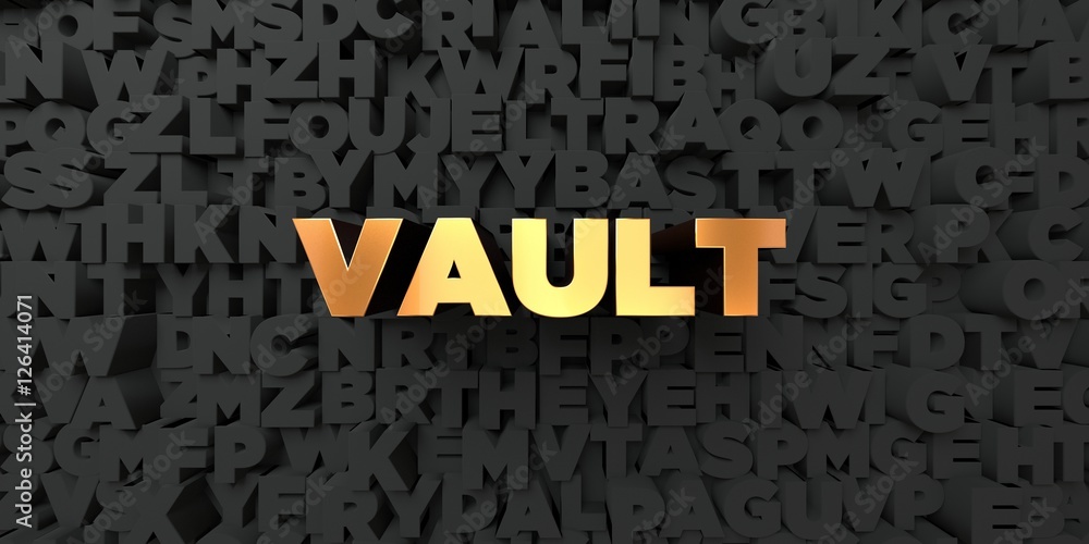 Fototapete vault - gold text on black background - 3d rendered royalty free stock picture. this image can be us