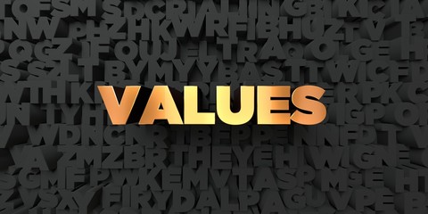 Values - Gold text on black background - 3D rendered royalty free stock picture. This image can be used for an online website banner ad or a print postcard.