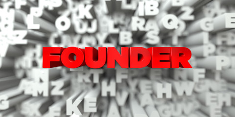 FOUNDER -  Red text on typography background - 3D rendered royalty free stock image. This image can be used for an online website banner ad or a print postcard.