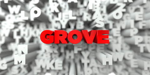 GROVE -  Red text on typography background - 3D rendered royalty free stock image. This image can be used for an online website banner ad or a print postcard.