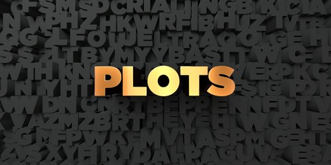 Plots - Gold text on black background - 3D rendered royalty free stock picture. This image can be used for an online website banner ad or a print postcard.