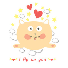 I fly to you card. Unusual inspirational and motivational quote poster. Dreamy, in love with kitty among the clouds. T-shirt strong emotions.