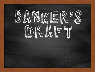 BANKERS DRAFT handwritten text on black chalkboard