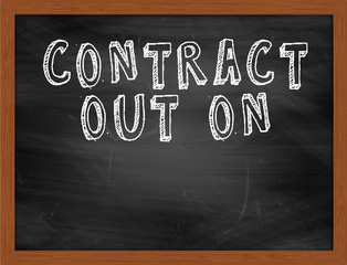 CONTRACT OUT ON handwritten text on black chalkboard